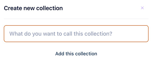 Name your collection Screenshot of Name your collection field